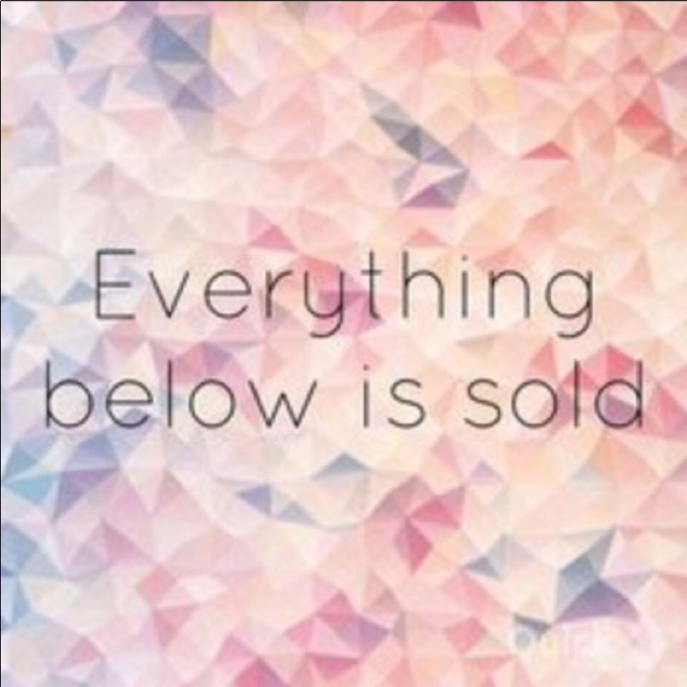 Everything below is sold